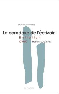 Le paradoxe de l'écrivain : entretien avec Hervé Bouchard