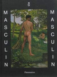 Masculin-masculin : l'homme nu dans l'art de 1800 à nos jours