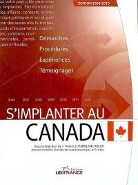 S'implanter au Canada : démarches, procédures, expériences, témoignages