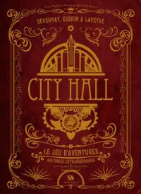 City hall, le jeu d'aventures : histoires extraordinaires