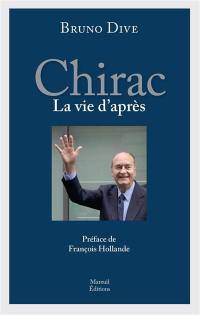 Chirac : la vie d'après