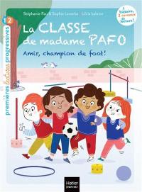 La classe de madame Pafo. Vol. 5. Amir, champion de foot !