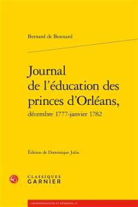 Journal de l'éducation des princes d'Orléans : décembre 1777-janvier 1782