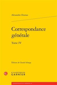 Correspondance générale. Vol. 4