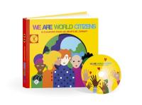 We are world citizens : 12 chansons pour les droits de l'enfant