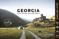 Explore Georgia : 24 of the best off-road routes : overland guide