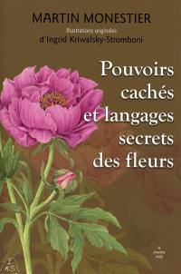 Pouvoirs cachés & langages secrets des fleurs