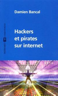Hackers et pirates sur Internet