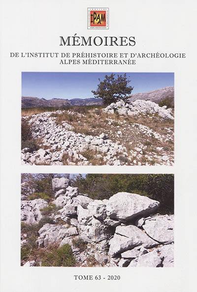 Mémoires de l'Institut de préhistoire et d'archéologie Alpes Méditerranée. Vol. 63