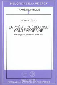 La poésie québécoise contemporaine : anthologie des poètes nés après 1940