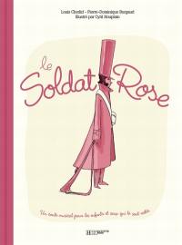 Le soldat rose : un conte musical pour les enfants et ceux qui le sont restés