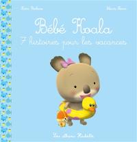 Bébé Koala : 7 histoires pour les vacances