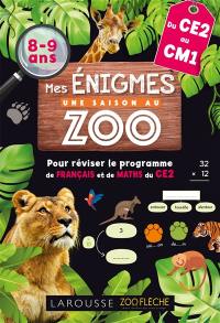 Mes énigmes Une saison au zoo, du CE2 au CM1, 8-9 ans : pour réviser le programme de français et de maths du CE2
