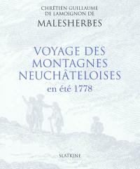 Voyage des montagnes neuchâteloises : extrait du journal autographe inédit de son Voyage de Suisse en été 1778