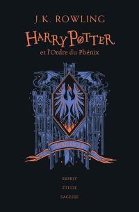 Harry Potter. Vol. 5. Harry Potter et l'ordre du Phénix : Serdaigle : esprit, étude, sagesse