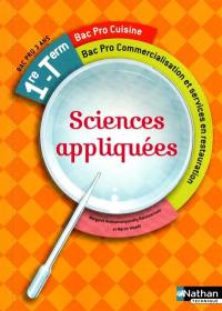 Sciences appliquées : 1re, terminale bac pro cuisine, bac pro commercialisation et services en restauration