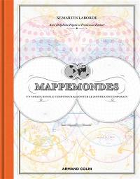 Mappemondes : un voyage dans le temps pour raconter le monde contemporain
