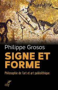 Signe et forme : philosophie de l'art et art paléolithique