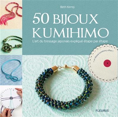 50 bijoux kumihimo : l'art du tressage japonais expliqué étape par étape