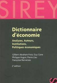 Dictionnaire d'économie : analyses, auteurs, institutions, politiques économiques