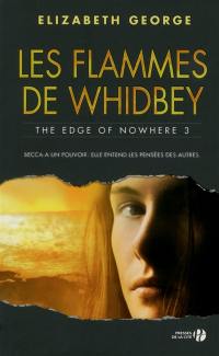 The edge of nowhere. Vol. 3. Les flammes de Whidbey