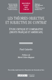 Les théories objective et subjective du contrat : étude critique et comparative (droits français et américain)