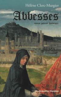 Abbesses : roman policier historique