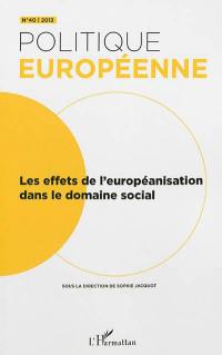Politique européenne, n° 40. Les effets de l'européanisation dans le domaine social
