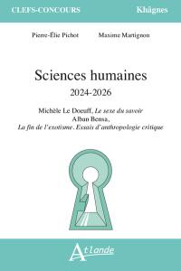 Sciences humaines 2024-2026 : Michèle Le Doeuff, Le sexe du savoir ; Alban Bensa, La fin de l'exotisme. Essais d'anthropologie critique