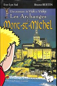 Une aventure extraordinaire de Vick et Vicky. Les archanges du Mont-Saint-Michel