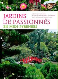Jardins de passionnés en Midi-Pyrénées