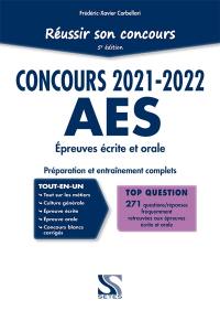 Réussir son concours AES : épreuves écrite et orale, 2021-2022 : préparation et entraînement complets