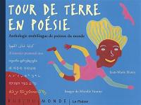 Tour de Terre en poésie : anthologie multilingue de poèmes du monde
