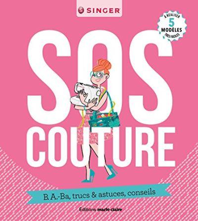 SOS couture : b.a.-ba, trucs & astuces, conseils