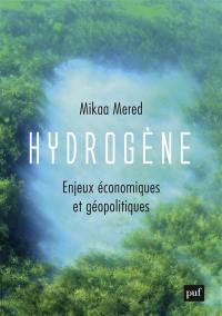 Hydrogène : enjeux économiques et géopolitiques