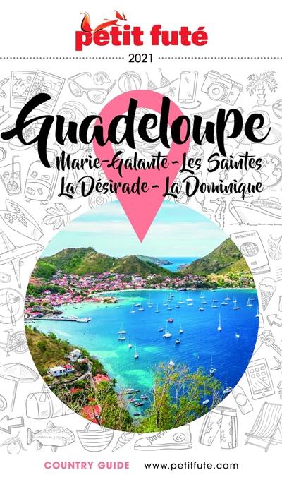 Guadeloupe : Marie-Galante, les Saintes, la Désirade, la Dominique : 2021