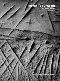 Mémoire rupestre : les roches gravées du massif de Fontainebleau