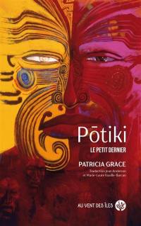 Potiki : le petit dernier