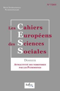 Cahiers européens des sciences sociales (Les) : revue internationale pluridisciplinaire, n° 7. Attractivité des territoires par les patrimoines