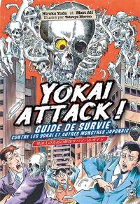 Yokai attack! : guide de survie contre les yokai et autres monstres japonais