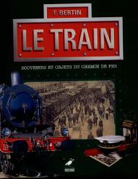 Le train : souvenirs et objets du chemin de fer