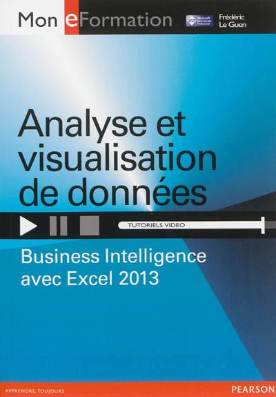 Analyse et visualisation de données : business intelligence avec Excel 2013