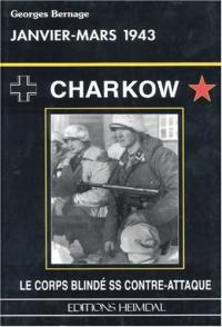 Charkov, janvier-mars 1943 : le corps blindé SS contre-attaque