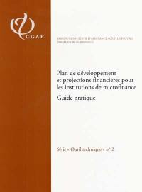 Plan de développement et projections financières pour les institutions de microfinance : guide pratique