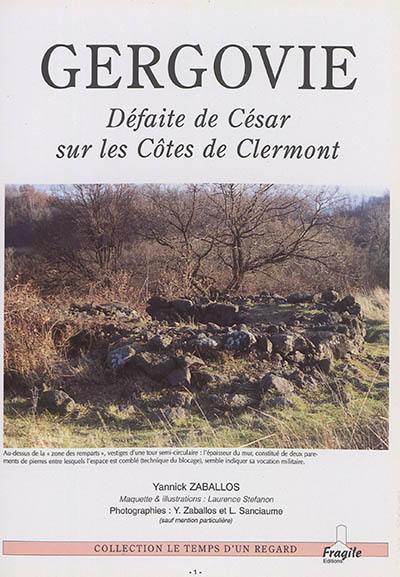 Gergovie : défaite de César sur les Côtes de Clermont
