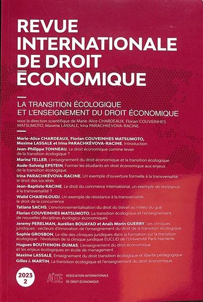 Revue internationale de droit économique, n° 2 (2023). La transition écologique et l'enseignement du droit économique