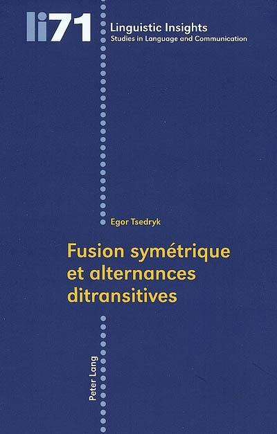 Fusion symétrique et alternances ditransitives