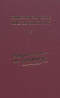 Correspondance de Madame de Graffigny. Vol. 13. 20 août 1752-30 décembre 1753 : lettres 1907-2092
