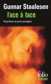 Une enquête de Varg Veum, le privé norvégien. Vol. 11. Face à face