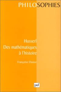 Husserl, des mathématiques à l'histoire